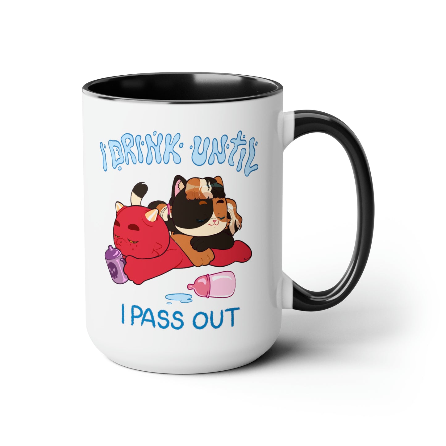 I Drink Until I Pass Out Mugs, 15oz