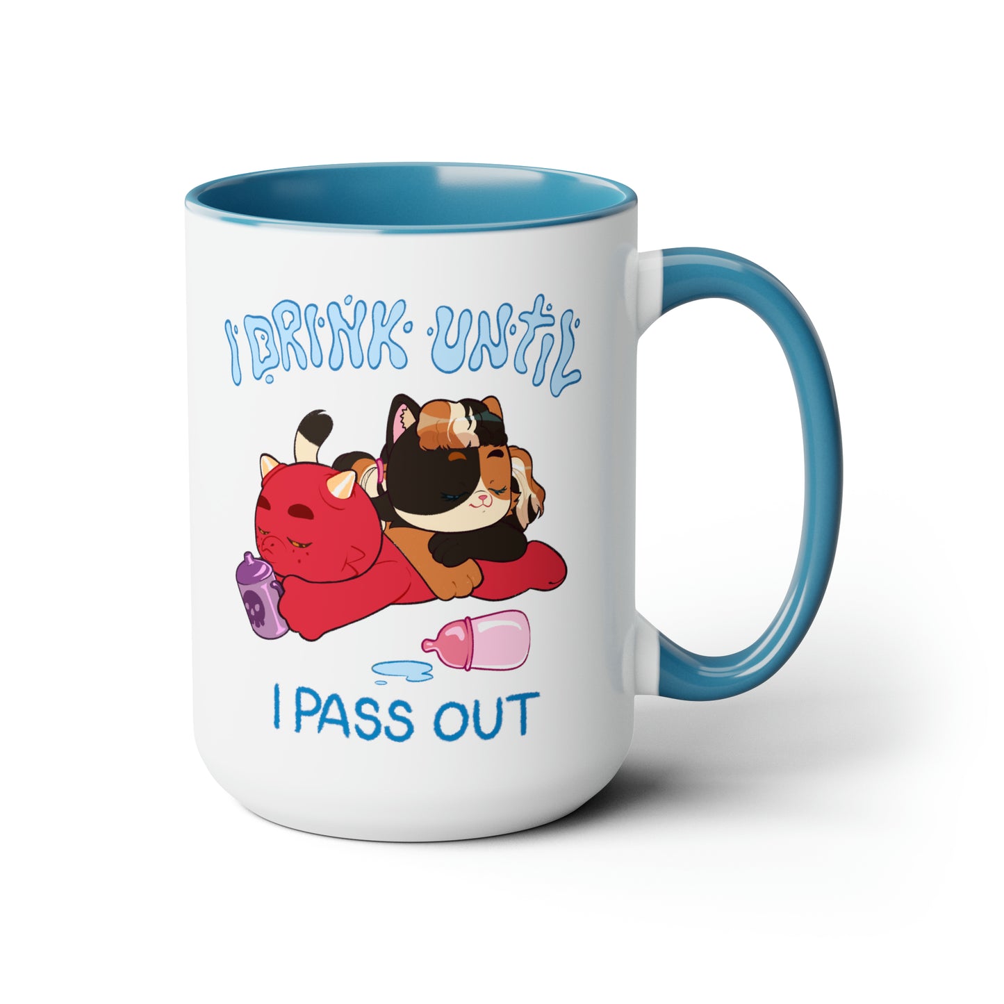 I Drink Until I Pass Out Mugs, 15oz