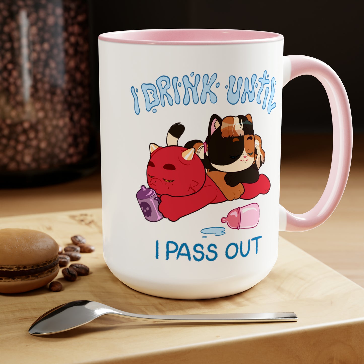 I Drink Until I Pass Out Mugs, 15oz
