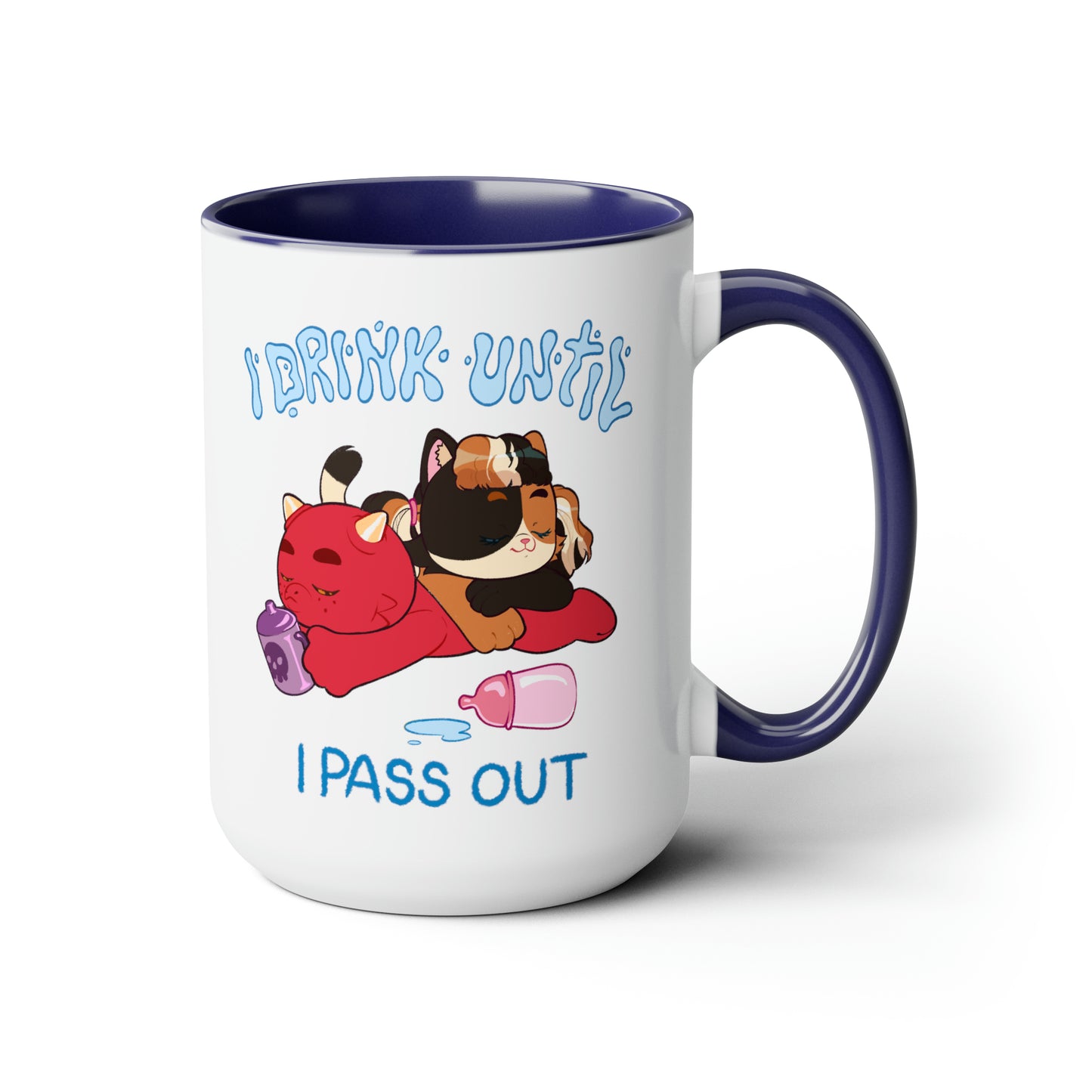 I Drink Until I Pass Out Mugs, 15oz