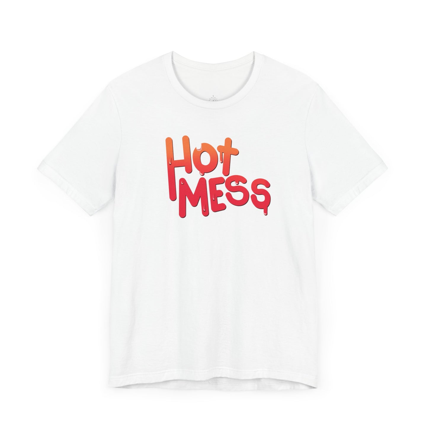 Hot Mess T-Shirt