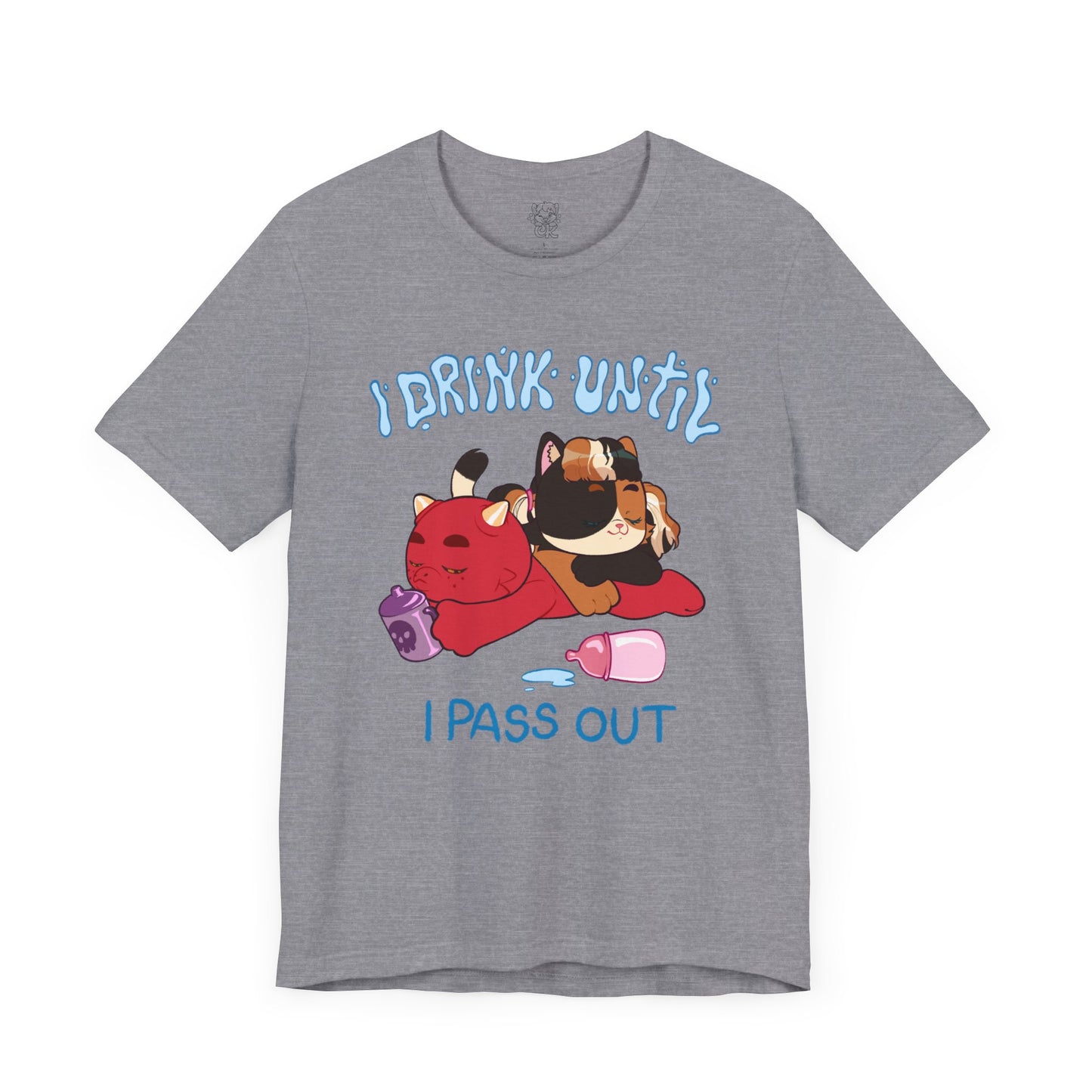 I Drink Until I Pass Out T-shirt