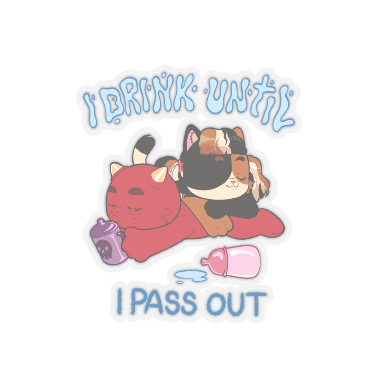 I Drink Until I Pass Out Stickers | ABDL Vinyl Stickers | Crinkle Kit