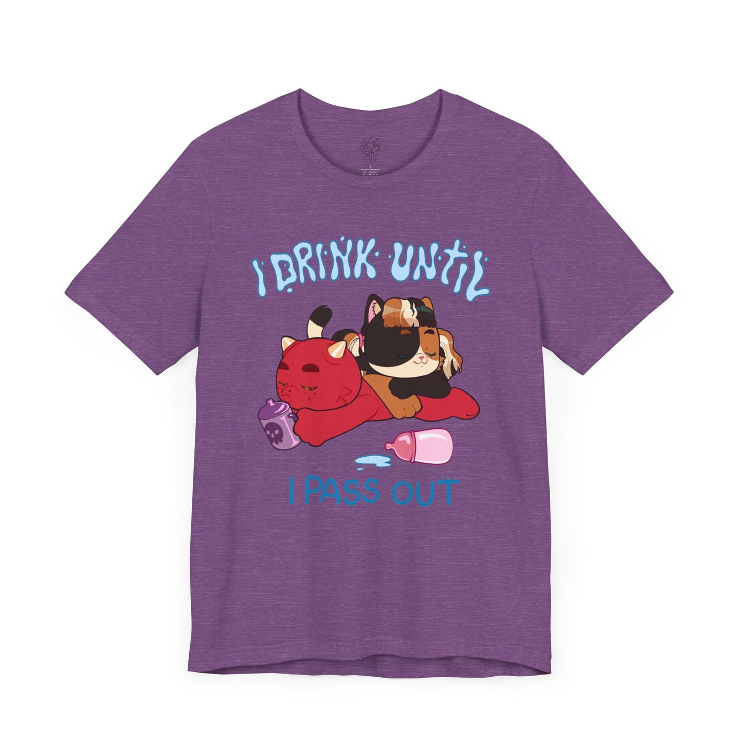 I Drink Until I Pass Out T-shirt