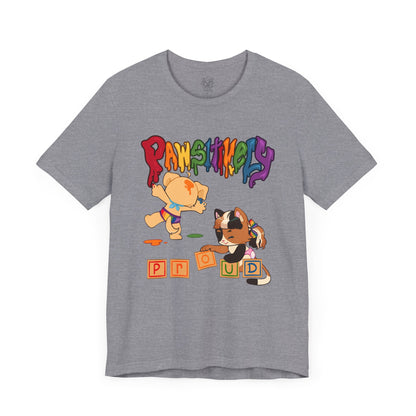 Pawsitively Proud T-shirt