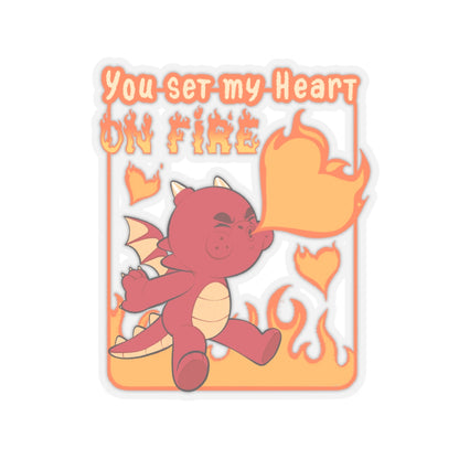 You Set My Heart On Fire Sticker