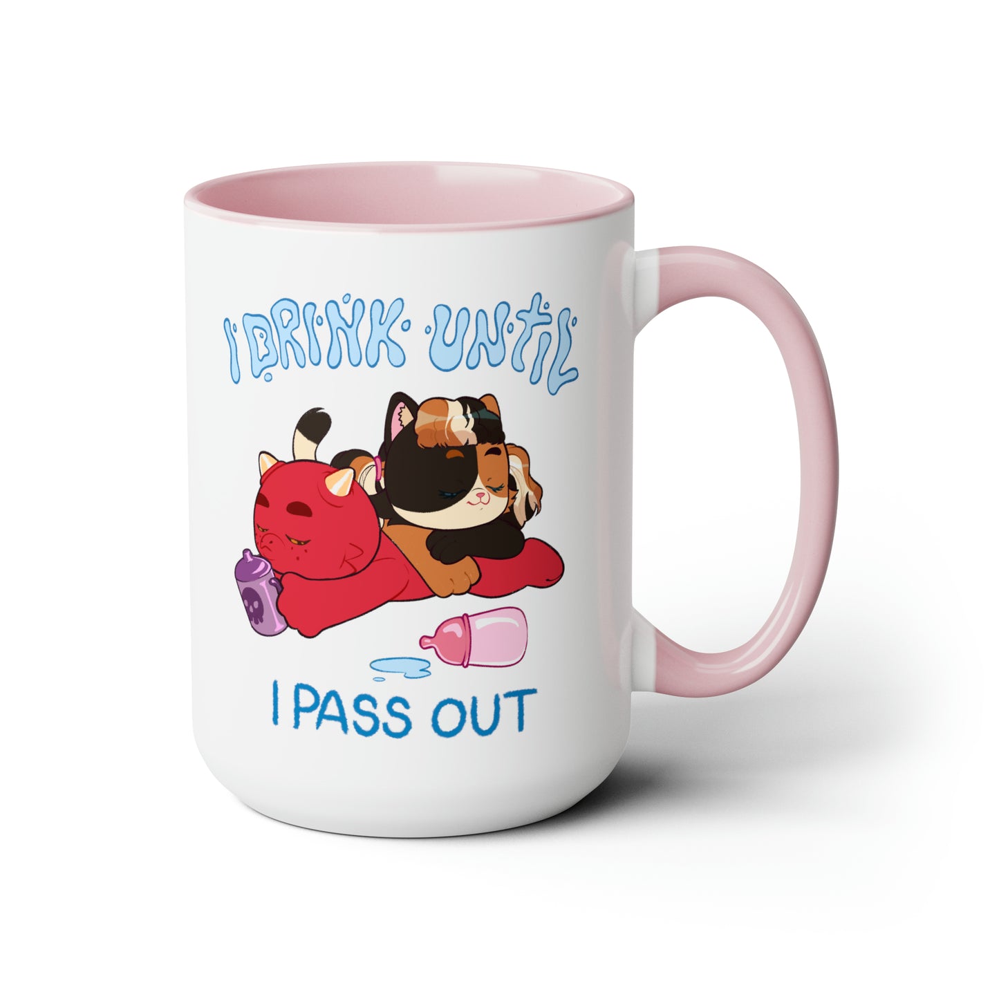 I Drink Until I Pass Out Mugs, 15oz